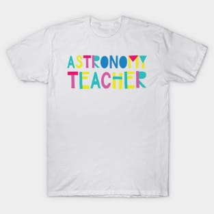 Astronomy Teacher Gift Idea Cute Back to School T-Shirt